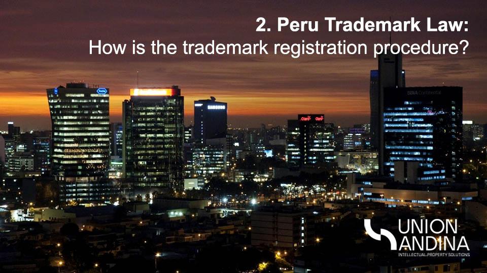 Peru Trademark Law: How is the trademark registration procedure ... - Trademark Law In Perth