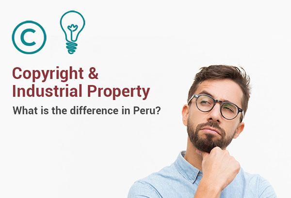 Copyright and Industrial Property, What is the difference in Peru?