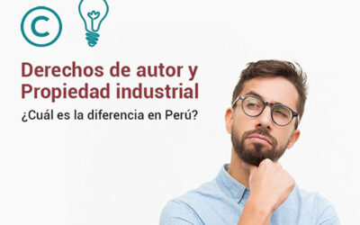 Derechos de autor y Propiedad industrial, ¿cuál es la diferencia en el Perú?